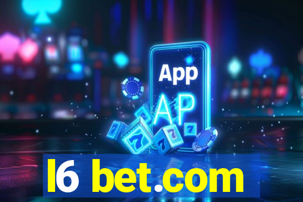 l6 bet.com